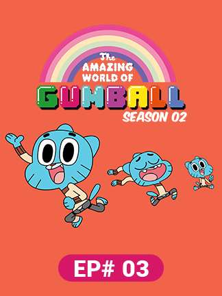 The Amazing World of Gumball - S02 - Ep 3